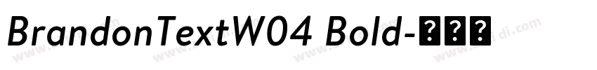 BrandonTextW04 Bold字体转换 BrandonTextW04 Bold字体转换